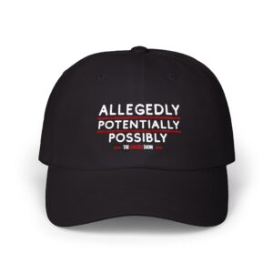 Head Gear — “Allegedly Potentially Possibly” Embroidered Baseball Hat Collection