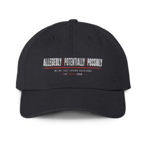Head Gear — "Allegedly Potentially Possibly" Embroidered Collection Hat (USA-Made)